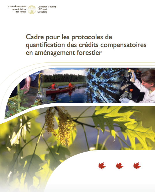 Cadre pour les protocoles de quantification des crédits compensatoires en aménagement forestier